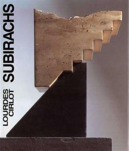 CIRLOT, Lourdes.  <i>Subirachs</i>.  Barcelone:  Artur Ramon éditeur, 1990.